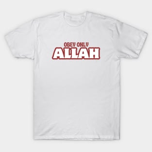 Obey Only Allah T-Shirt